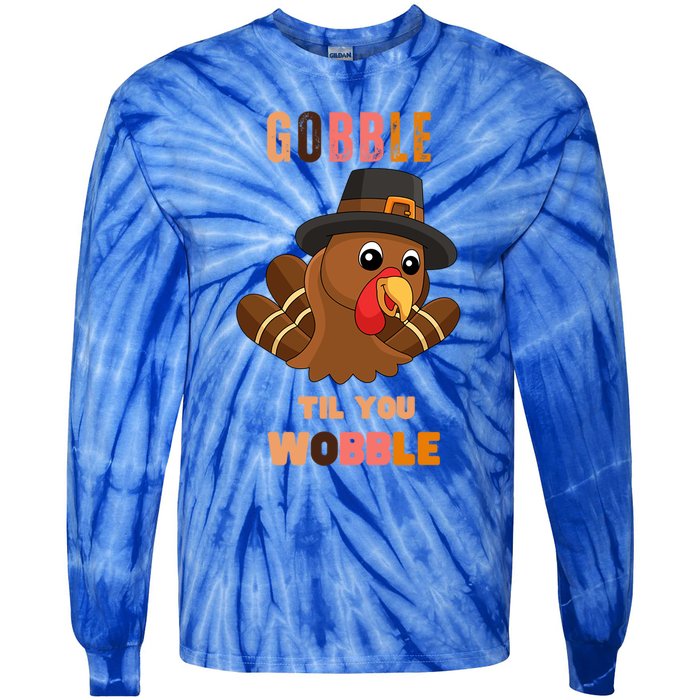 Gobble Til You Wobble Cool Gift Outfit Thanksgiving Gift Tie-Dye Long Sleeve Shirt