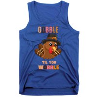 Gobble Til You Wobble Cool Gift Outfit Thanksgiving Gift Tank Top