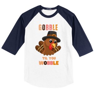 Gobble Til You Wobble Cool Gift Outfit Thanksgiving Gift Baseball Sleeve Shirt