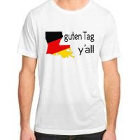 Guten Tag YAll Bavaria Louisiana Oktoberfest Tag Yall Adult ChromaSoft Performance T-Shirt