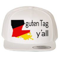 Guten Tag YAll Bavaria Louisiana Oktoberfest Tag Yall Wool Snapback Cap