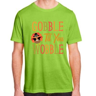 Gobble Til You Wobble Gift Adult ChromaSoft Performance T-Shirt