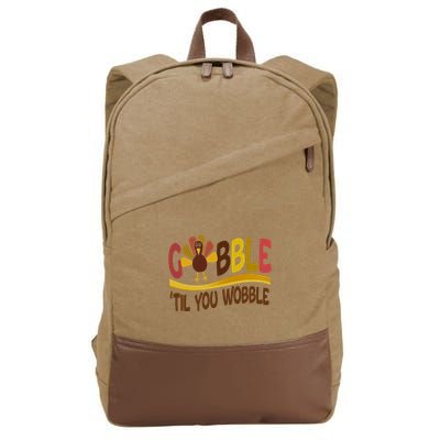 Gobble Til You Wobble Thanksgiving Funny Cotton Canvas Backpack