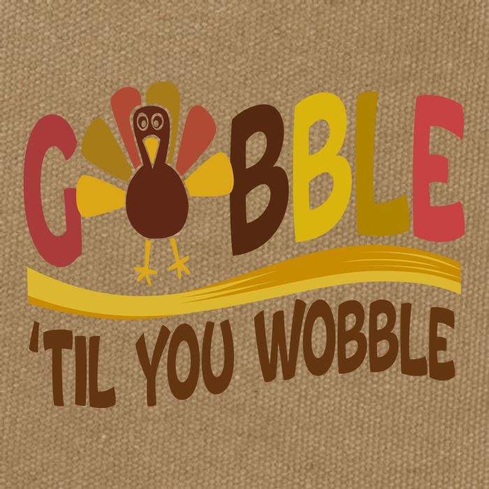 Gobble Til You Wobble Thanksgiving Funny Cotton Canvas Backpack