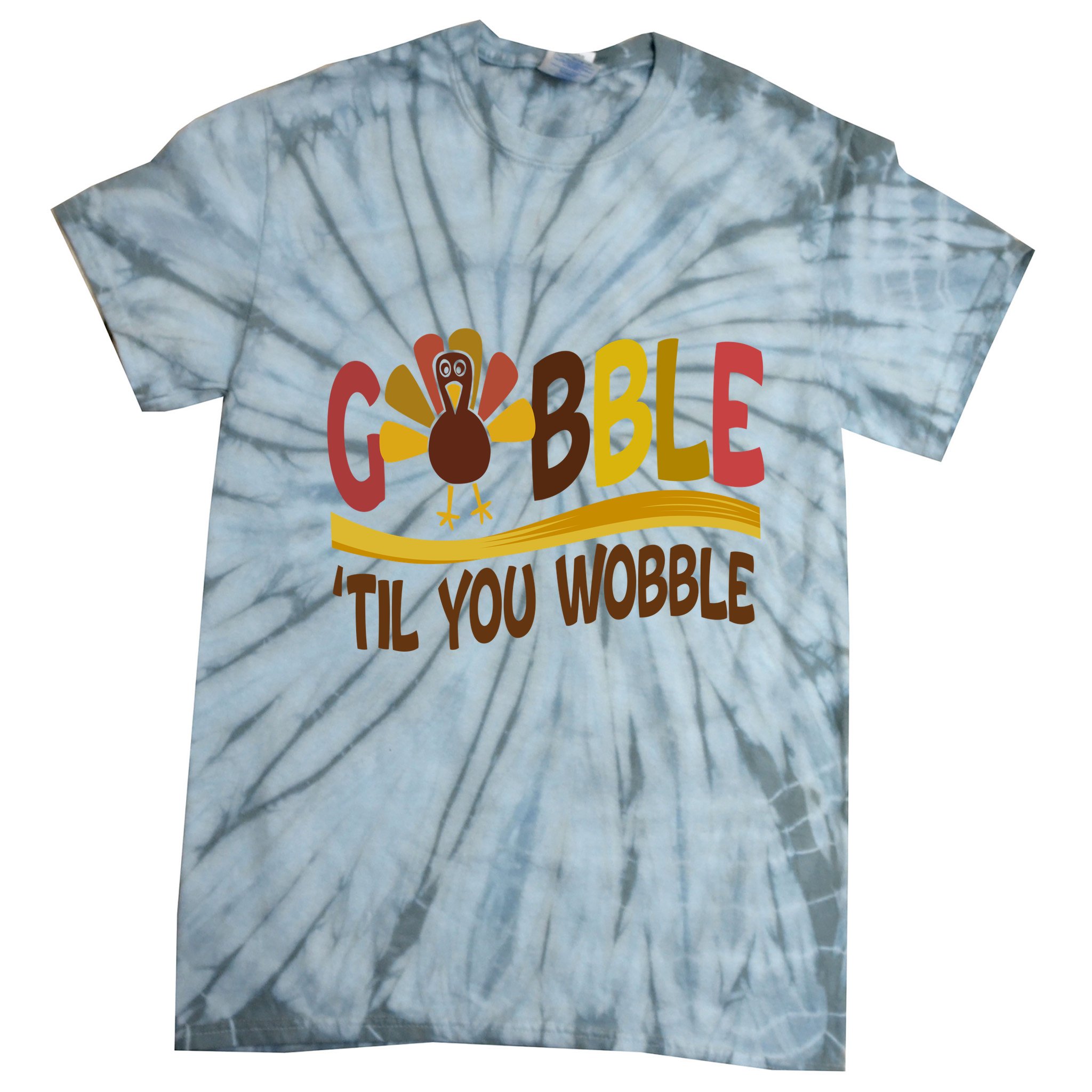 Gobble Til You Wobble Thanksgiving Funny Tie-Dye T-Shirt