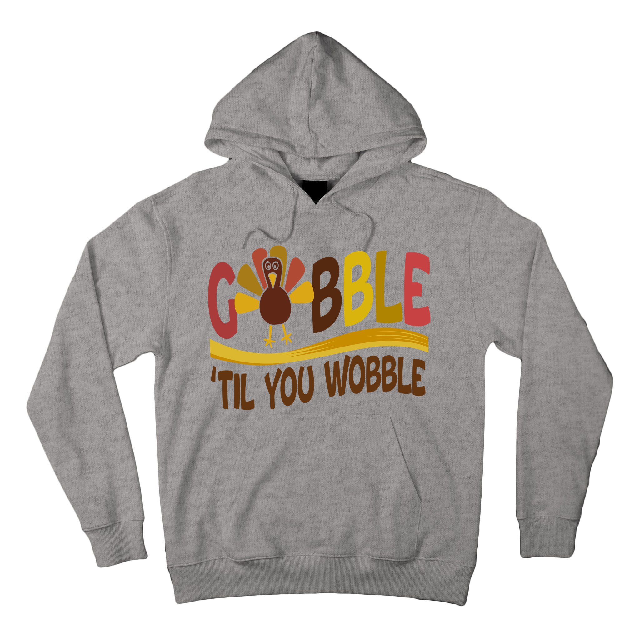 Gobble Til You Wobble Thanksgiving Funny Tall Hoodie