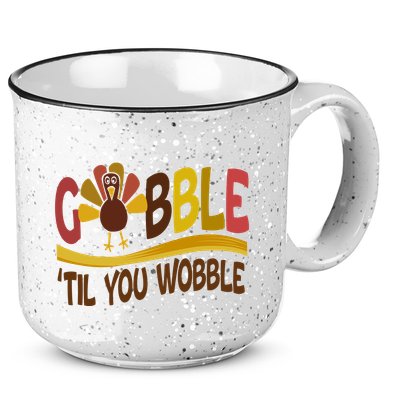 Gobble Til You Wobble Thanksgiving Funny 15oz Campfire Ceramic Mug