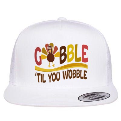 Gobble Til You Wobble Thanksgiving Funny Flatbill Hat