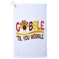 Gobble Til You Wobble Thanksgiving Funny Golf Towel