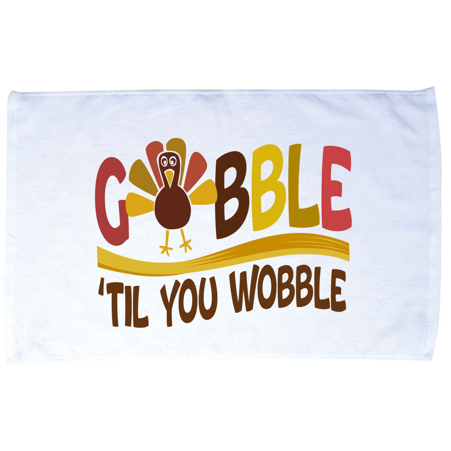 Gobble Til You Wobble Thanksgiving Funny Microfiber Hand Towel