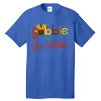 Gobble Til You Wobble Thanksgiving Turkey Cute Gift Tall T-Shirt