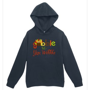 Gobble Til You Wobble Thanksgiving Turkey Cute Gift Urban Pullover Hoodie