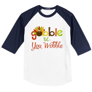 Gobble Til You Wobble Thanksgiving Turkey Cute Gift Baseball Sleeve Shirt