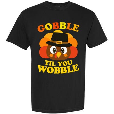 Gobble Til You Wobble Baby Outfit Thanksgiving Garment-Dyed Heavyweight T-Shirt