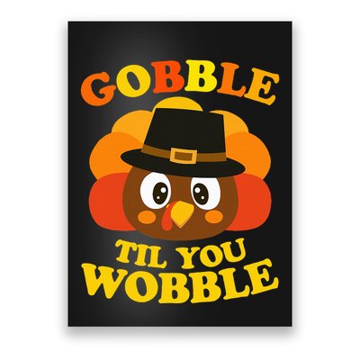 Gobble Til You Wobble Baby Outfit Thanksgiving Poster