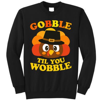 Gobble Til You Wobble Baby Outfit Thanksgiving Tall Sweatshirt