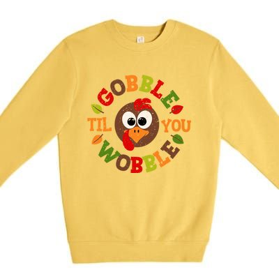 Gobble Til You Wobble Vintage Thanksgiving Funny Gift Premium Crewneck Sweatshirt