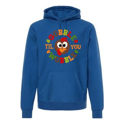 Gobble Til You Wobble Vintage Thanksgiving Funny Gift Premium Hoodie