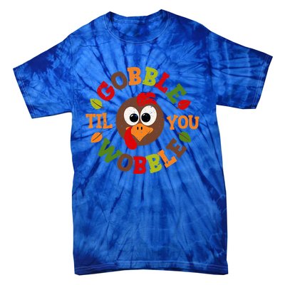 Gobble Til You Wobble Vintage Thanksgiving Funny Gift Tie-Dye T-Shirt