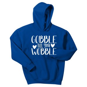 Gobble Till You Wobble Funny Thanksgiving Saying Gift Kids Hoodie