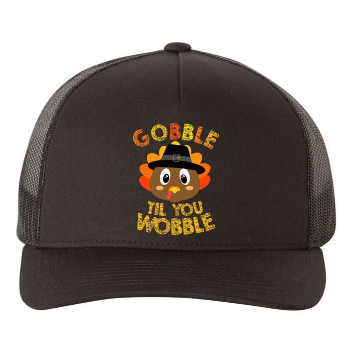 Gobble Til You Wobble Baby Outfit Thanksgiving Yupoong Adult 5-Panel Trucker Hat