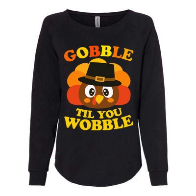 Gobble Til You Wobble Baby Outfit Thanksgiving Womens California Wash Sweatshirt