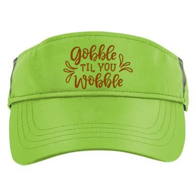 Gobble Til You Wobble Thanksgiving Funny Adult Drive Performance Visor