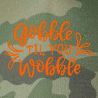 Gobble Til You Wobble Thanksgiving Funny Legacy Tie Dye Trucker Hat