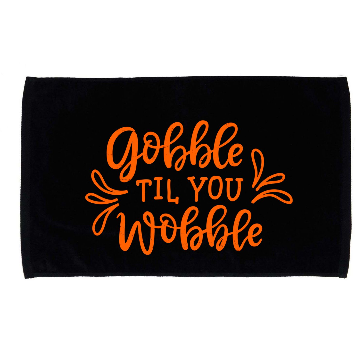 Gobble Til You Wobble Thanksgiving Funny Microfiber Hand Towel