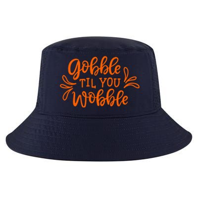 Gobble Til You Wobble Thanksgiving Funny Cool Comfort Performance Bucket Hat