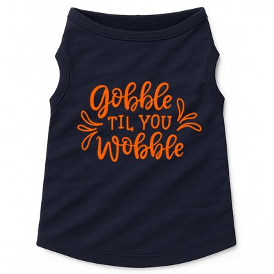 Gobble Til You Wobble Thanksgiving Funny Doggie Tank