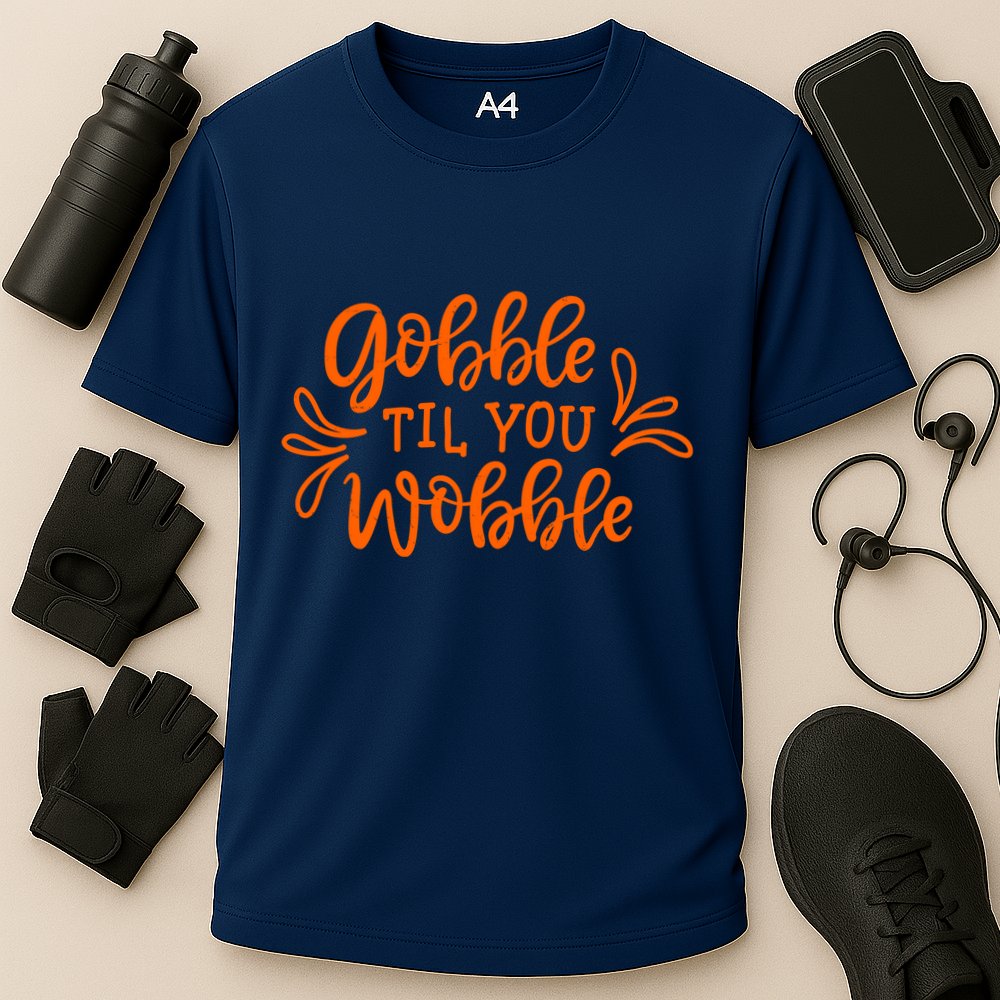 Gobble Til You Wobble Thanksgiving Funny Performance Shirt