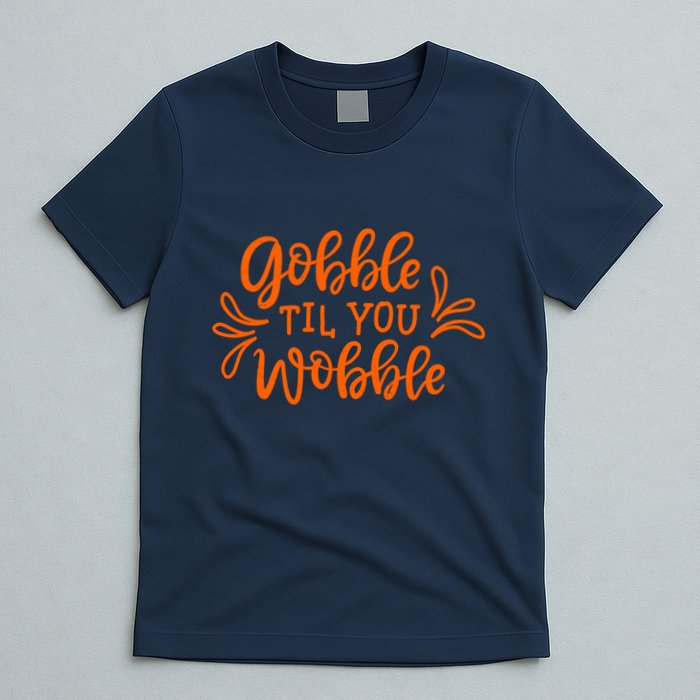 Gobble Til You Wobble Thanksgiving Funny T-Shirt