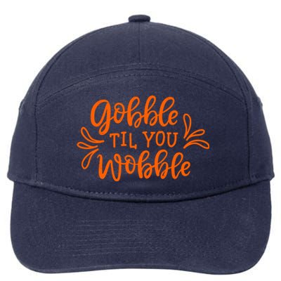 Gobble Til You Wobble Thanksgiving Funny 7-Panel Snapback Hat