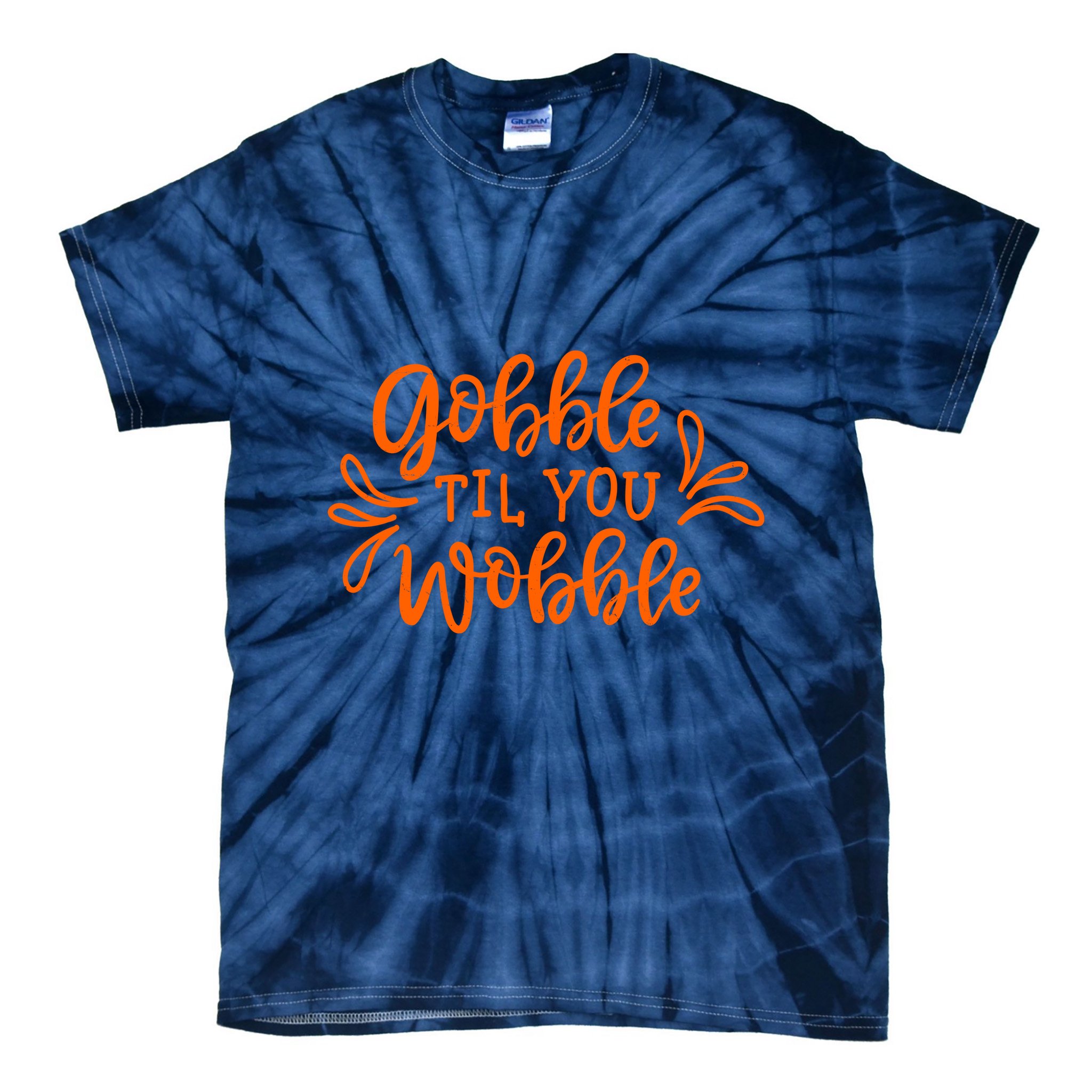 Gobble Til You Wobble Thanksgiving Funny Tie-Dye T-Shirt