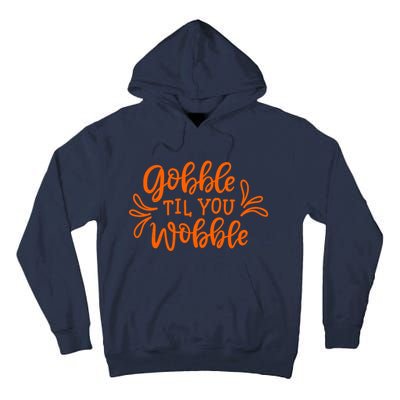 Gobble Til You Wobble Thanksgiving Funny Tall Hoodie