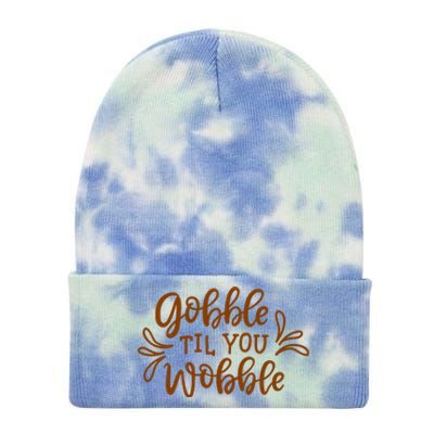 Gobble Til You Wobble Thanksgiving Funny Tie Dye 12in Knit Beanie