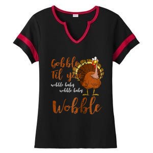 Gobble Till You Wobble Funny Thanksgiving Cool Gift Ladies Halftime Notch Neck Tee