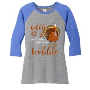 Gobble Till You Wobble Funny Thanksgiving Cool Gift Women's Tri-Blend 3/4-Sleeve Raglan Shirt