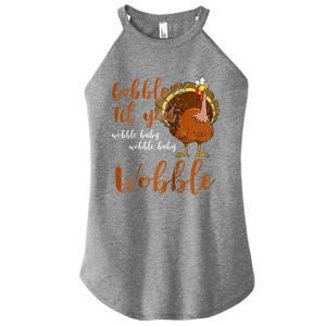 Gobble Till You Wobble Funny Thanksgiving Cool Gift Women's Perfect Tri Rocker Tank