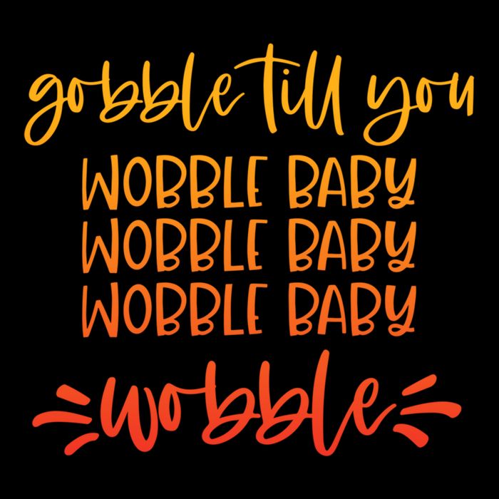 Gobble Till You Wobble Meaningful Gift Drawstring Bag