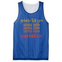 Gobble Till You Wobble Meaningful Gift Mesh Reversible Basketball Jersey Tank