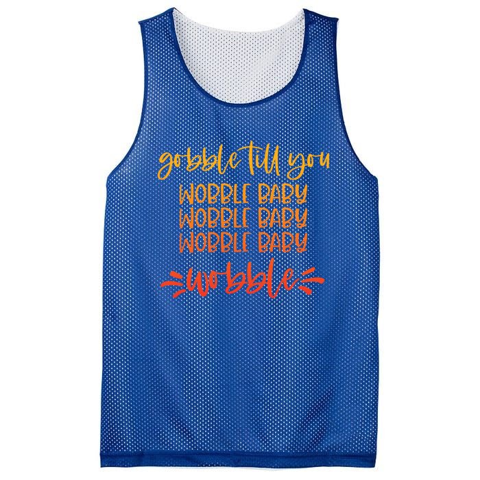 Gobble Till You Wobble Meaningful Gift Mesh Reversible Basketball Jersey Tank