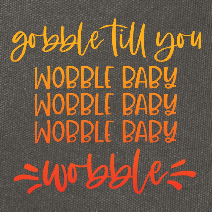 Gobble Till You Wobble Meaningful Gift Cotton Canvas Backpack
