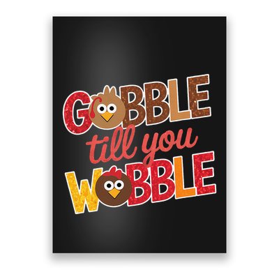 Gobble Till You Wobble Cartoon Turkey Funny Thanksgiving Poster