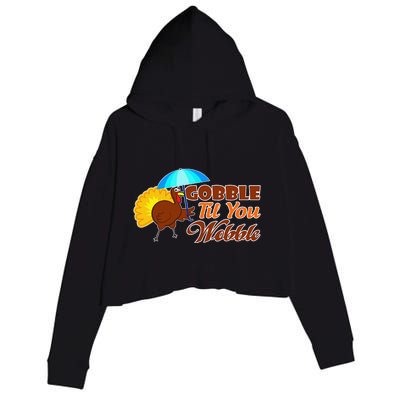 Gobble Til You Wobble Funny Thanksgiving Crop Fleece Hoodie