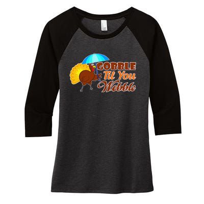 Gobble Til You Wobble Funny Thanksgiving Women's Tri-Blend 3/4-Sleeve Raglan Shirt