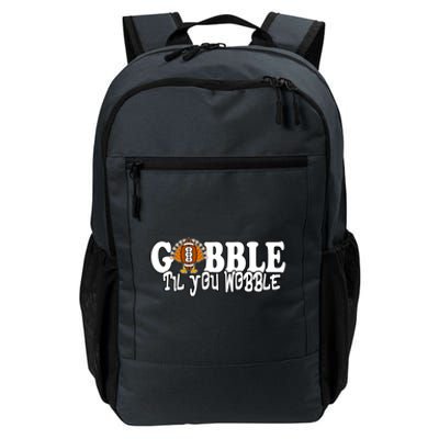 Gobble Til You Wobble Thankgiving Turkey Football Great Gift Daily Commute Backpack