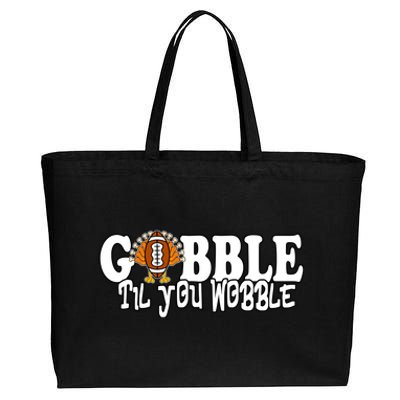 Gobble Til You Wobble Thankgiving Turkey Football Great Gift Cotton Canvas Jumbo Tote