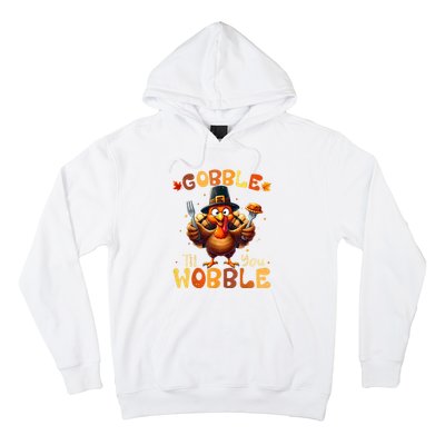 Gobble Til You Wobble Thanksgiving Turkey Hoodie